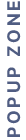 POPUP ZONE